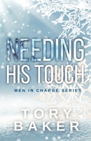 Needing His Touch: Alternate Cover (Men in Charge Alternate Covers) B0CNP3WF78 Book Cover