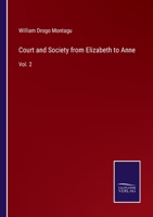 Court and Society from Elizabeth to Anne: Vol. 2 124724766X Book Cover