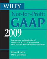 Wiley Not-For-Profit GAAP 2009: Interpretation and Application of Generally Accepted Accounting Principles for Not-For-Profit Organizations 047028613X Book Cover