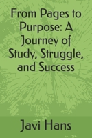 From Pages to Purpose: A Journey of Study, Struggle, and Success B0FCM2Z2VB Book Cover