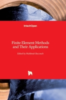 Finite Element Methods and Their Applications 1839623411 Book Cover