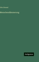 Menschendämmerung 336848348X Book Cover