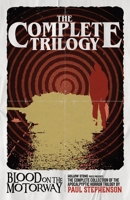 Blood on the Motorway: The Complete Trilogy: The complete saga of the British apocalyptic horror trilogy 1915093112 Book Cover
