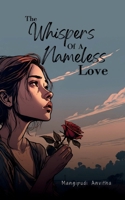 The Whispers of a Nameless Love B0DR37VM6P Book Cover