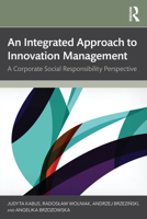 An Integrated Approach to Innovation Management: A Corporate Social Responsibility Perspective 1032872438 Book Cover