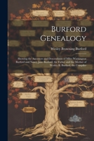 Burford Genealogy: Showing the Ancestors and Descendants of Miles Washington Burford and Nancy Jane Burford, the Father and the Mother of Wesley B. Burford, the Compiler 102165406X Book Cover