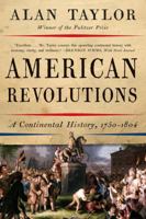 American Revolutions: A Continental History, 1750-1804 0393082814 Book Cover