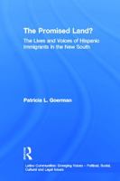 The Promised Land?: The Lives and Voices of Hispanic Immigrants in the New South 0415652650 Book Cover