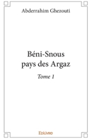 Béni-Snous pays des Argaz -Tome 1 (French Edition) 241427381X Book Cover