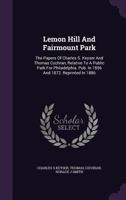 Lemon Hill And Fairmount Park 1147569088 Book Cover