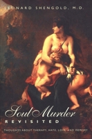 Soul Murder Revisited: Thoughts about Therapy, Hate, Love, and Memory 0300075944 Book Cover