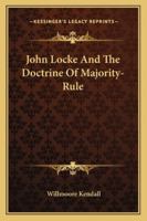 John Locke And The Doctrine Of Majority-Rule 1163156612 Book Cover