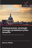 Zastosowanie strategii rozwoju produktu/rynku Ansoffa: Przypadek organizacji spolecznych w Kenii (Polish Edition) 6208652170 Book Cover