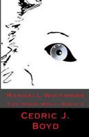 Randall Whitmore: The Good Wolf, Book 2 1530353890 Book Cover