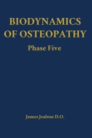 Biodynamics of Osteopathy Phase Five B0GHDY6K3S Book Cover