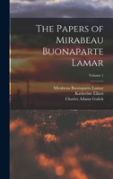 The Papers of Mirabeau Buonaparte Lamar; Volume 1 1017442606 Book Cover
