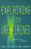 Explaining the Unexplained: Mysteries of the Paranormal 0297780689 Book Cover