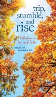 Trip, Stumble, and Rise B0BMSDBJTW Book Cover