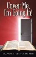 Cover Me, I'm Going In! 1512790222 Book Cover