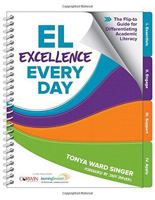 El Excellence Every Day: The Flip-To Guide for Differentiating Academic Literacy 1506377874 Book Cover