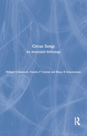 Circus Songs: An Annotated Anthology 1138970751 Book Cover