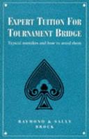 Expert Tuition for Tournament Bridge: Typical Mistakes and How to Avoid Them 0713482958 Book Cover