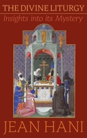 Divine Liturgy: Insights Into Its Mystery 1621385973 Book Cover