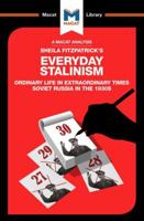 Everyday Stalinism: Ordinary Life in Extraordinary Times: Soviet Russia in the 1930s (The Macat Library) 1912128101 Book Cover