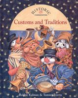Customs and Traditions (Historic Communities: a Bobbie Kalman Series) 0865055157 Book Cover