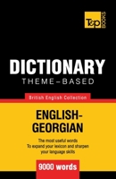 Theme-Based Dictionary British English-Georgian - 9000 Words 178400006X Book Cover