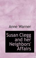 Susan Clegg and Her Neighbors' Affairs 151779322X Book Cover