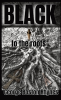 Black: to the roots B0DS9T7WJB Book Cover