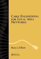 Cable Engineering for Local Area Networks 0824705254 Book Cover