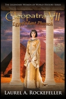 Cleopatra VII: Egypt's Last Pharaoh 1728670470 Book Cover