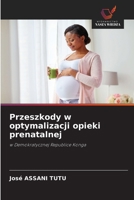 Przeszkody w optymalizacji opieki prenatalnej (Polish Edition) 6630489667 Book Cover