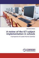 A review of the ICT subject implementation in schools 6200443793 Book Cover