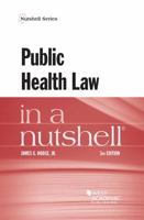 Public Health Law in a Nutshell 1636593585 Book Cover