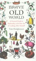 Brave Old World: A Month-by-Month Guide to Husbandry, or the Fine Art of Looking After Yourself 0241143748 Book Cover