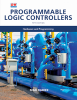 Programmable Logic Controllers: Hardware and Programming 1566378745 Book Cover