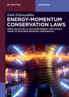 Energy-Momentum Conservation Laws: From Solar Cells, Nuclear Energy and Muscle Work to Positron Emission Tomography (de Gruyter Textbook) 3111343456 Book Cover