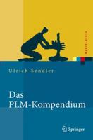 Das PLM-Kompendium: Referenzbuch des Produktlebenszyklus Managements (Xpert.Press) 3540878971 Book Cover