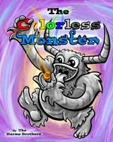 The Colorless Monster 172078583X Book Cover