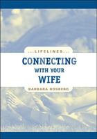 Connecting With Your Wife (Life Lines) 0842360204 Book Cover