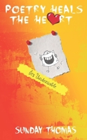 Poetry Heals the Heart: It's Undeniable 107337887X Book Cover