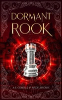 Dormant Rook: A Paranormal Academy Urban Fantasy (Leah Ackerman Book 4) 1958924180 Book Cover