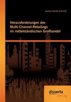 Herausforderungen Des Multi-Channel-Retailings Im Mittelstandischen Grosshandel 3959352107 Book Cover