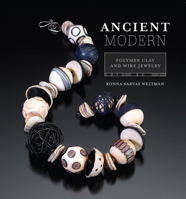 Ancient Modern: Polymer Clay + Wire Jewelry 1596680970 Book Cover