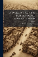 University Training for Municipal Administration 1248855728 Book Cover