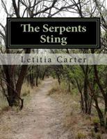 The Serpents Sting: A Families Cycle Into the World of Prescription Addiction and the Evil Forces Witin 1495978508 Book Cover