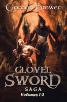 Clovel Sword Saga: Volumes 1-3 1945590335 Book Cover